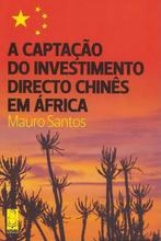 A captação do investimento directo Chinê
