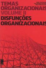 Temas organizacionais (Vol. II): Disfunç