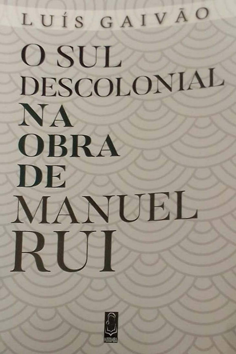 O Sul descolonial na obra de Manuel Rui