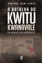 A batalha do Kwitu Kwanavale: Em narrati