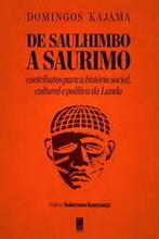 De Saulhimbo a Saurimo: Contributos para