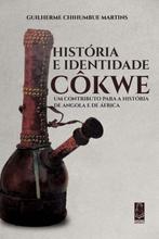 História e identidade Cokwe: Um contribu