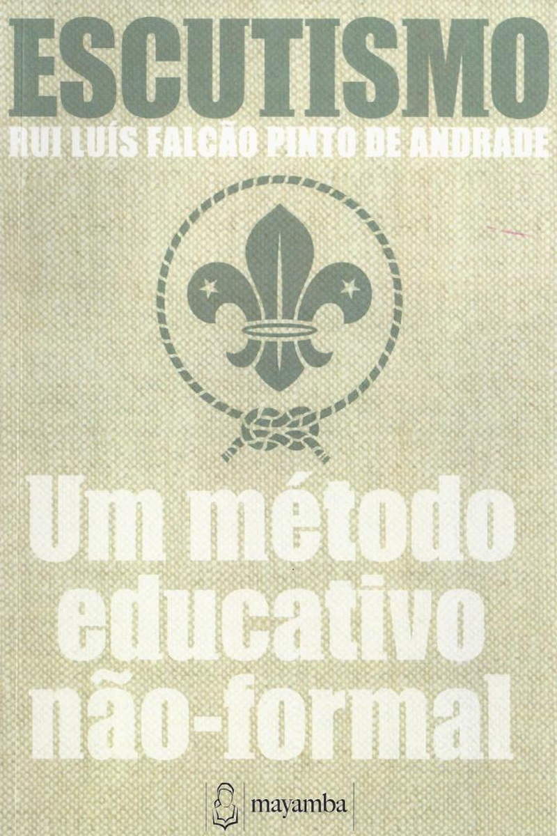 O Escutismo: Um Método educativo não for